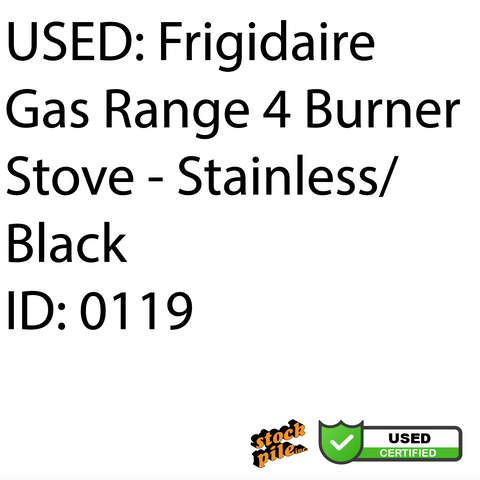 USED: Frigidaire Gas Range 4 Burner Stove - Stainless/ Black ID: 0119